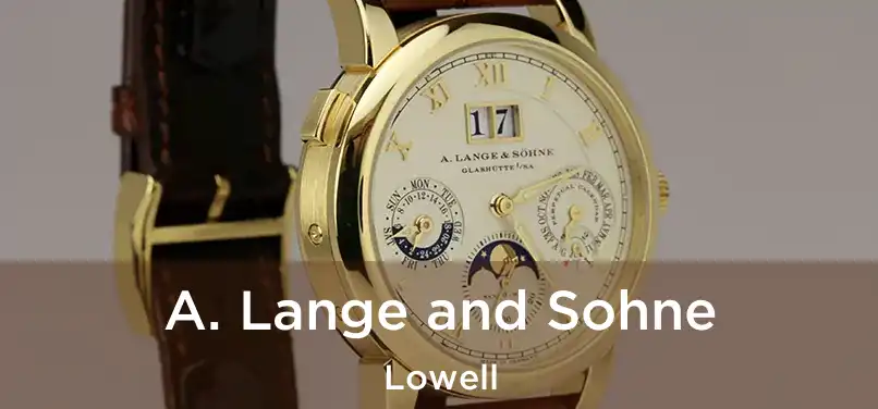 A. Lange and Sohne Lowell