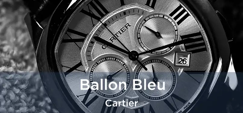 Ballon Bleu Cartier