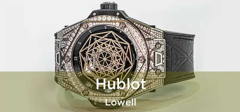 Hublot Lowell