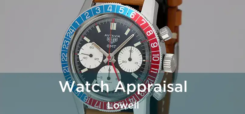 Watch Appraisal Lowell