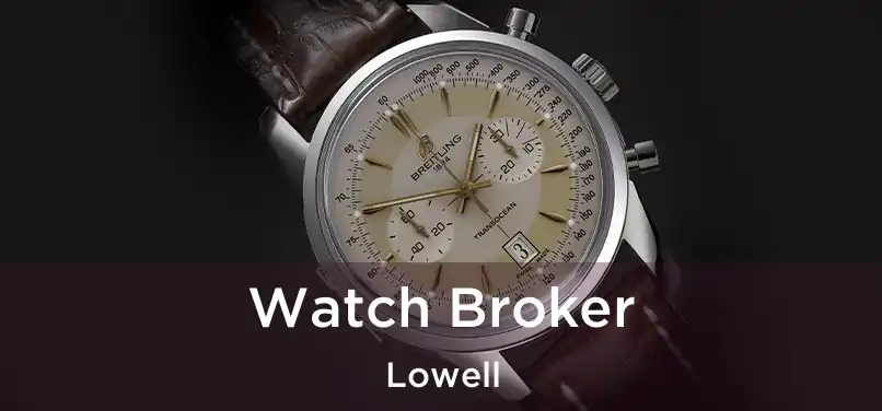 Watch Broker Lowell