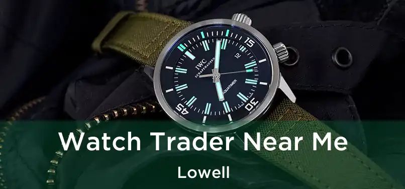 Watch Trader Near Me Lowell