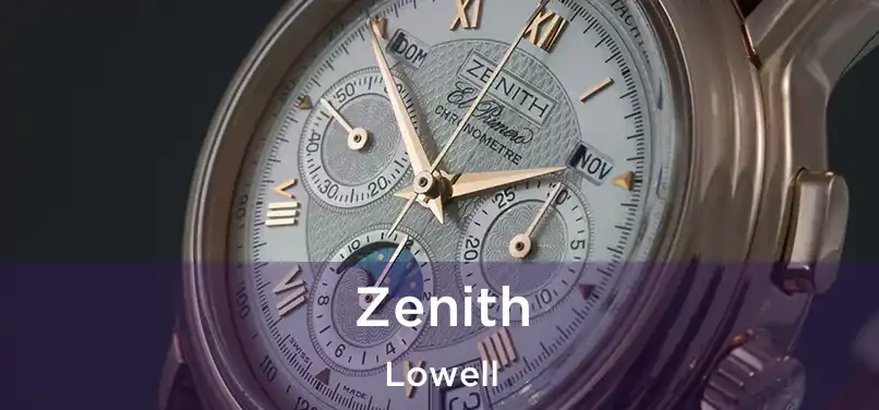 Zenith Lowell